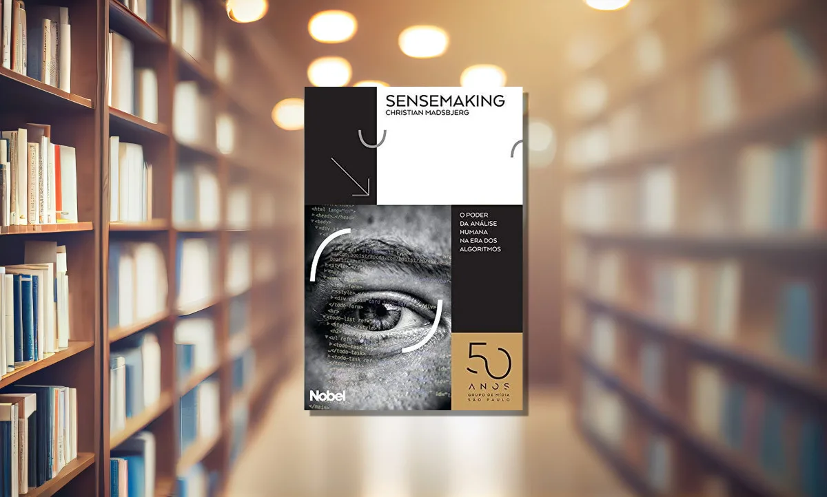 Capa do livro Sensemaking: o poder da análise humana na era dos algoritmos