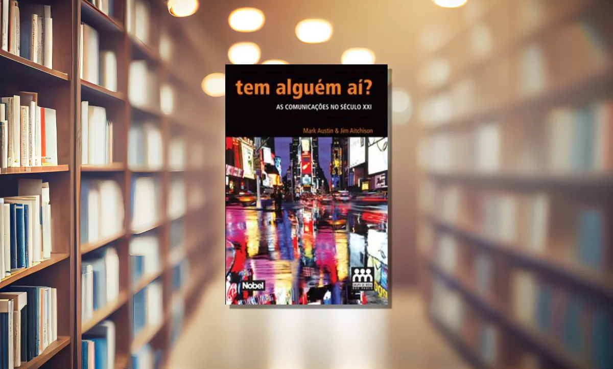 Capa do livro Tem Alguém aí? As Comunicações no Século XXI
