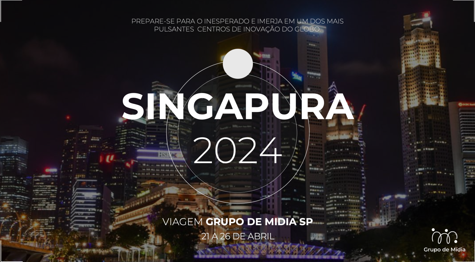 GRUPO DE MÍDIA RETOMA VISITAS EM SINGAPURA